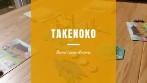 Takenoko board game review