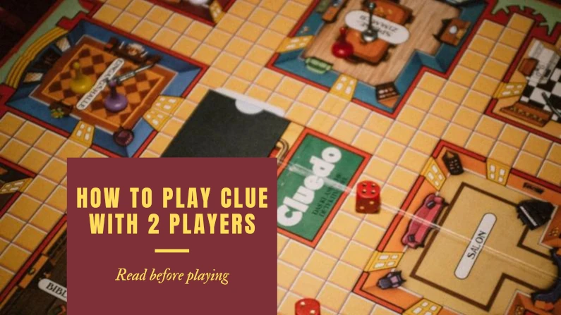How to play clue with 2 players