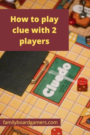 How to play Clue with 2 players